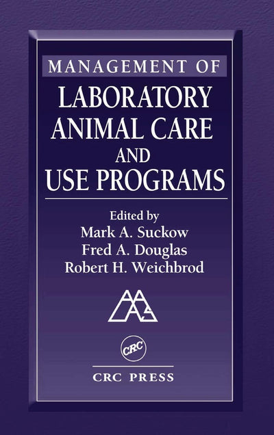 Management of Laboratory Animal Care and Use Programs