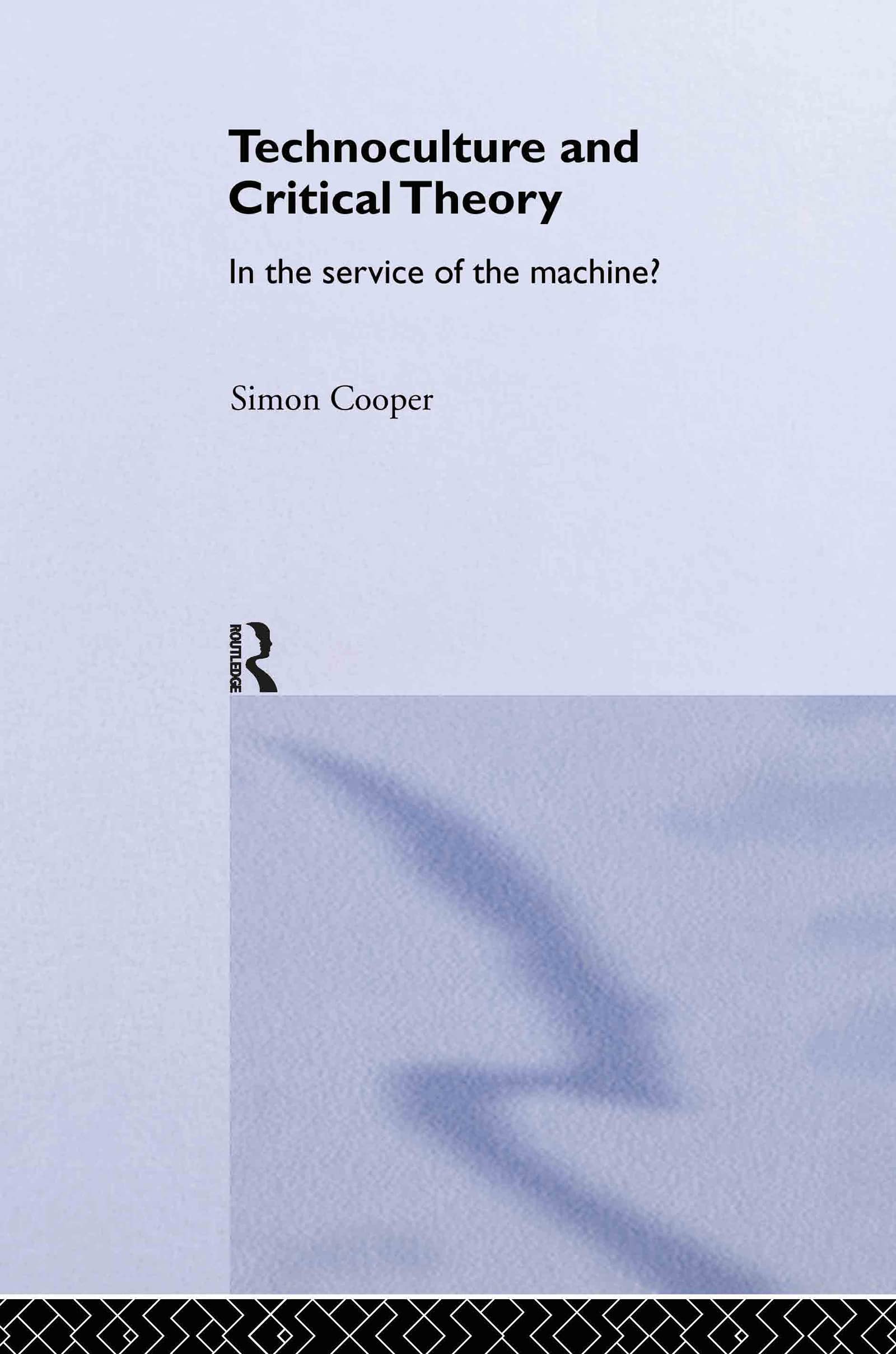 Technoculture and Critical Theory: In the Service of the Machine? (Routledge Studies in Science, Technology and Society)