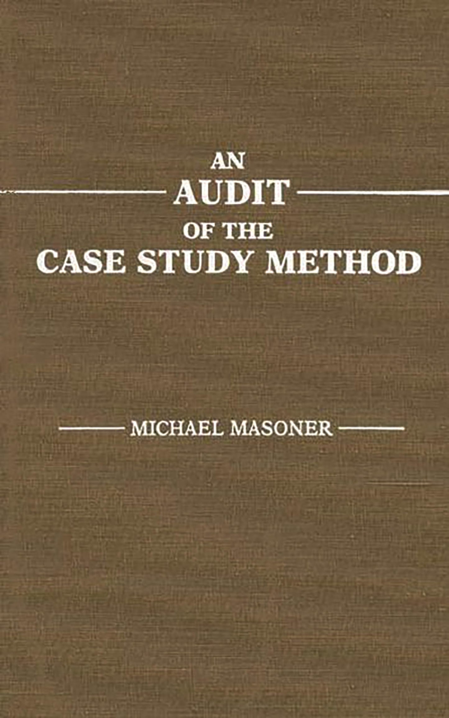 An Audit of the Case Study Method: