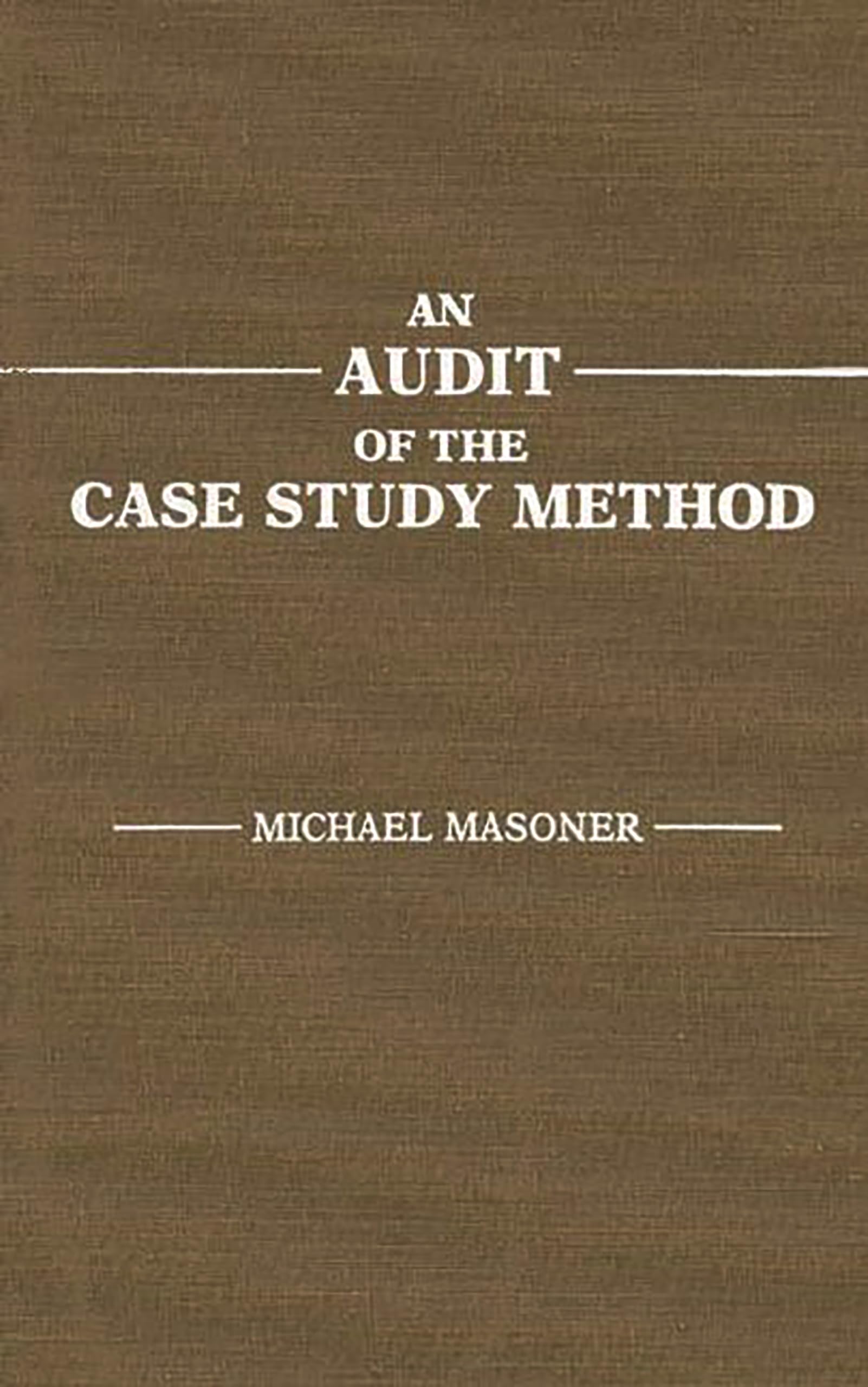 An Audit of the Case Study Method: