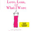 Love, Loss, and What I Wore