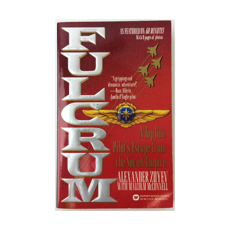 Fulcrum: A Top Gun Pilots Escape From the Soviet Empire
