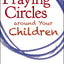 Praying Circles around Your Children