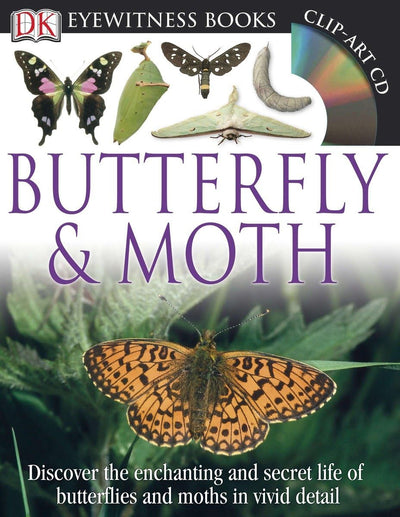 DK Eyewitness Books: Butterfly and Moth: Discover the Enchanting and Secret Life of Butterflies and Moths in Vivid Detail