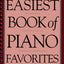 Easiest Book of Piano Favorites