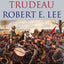 Robert E. Lee: Lessons in Leadership (Great Generals)