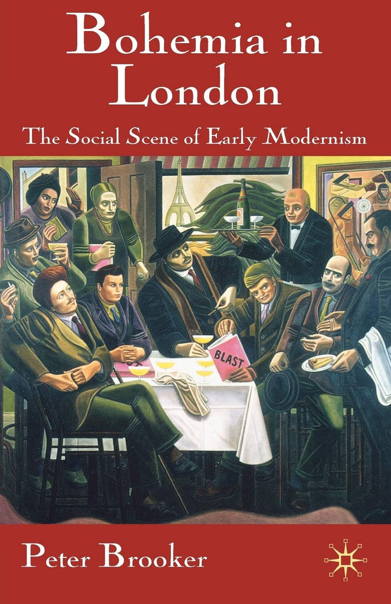 Bohemia in London: The Social Scene of Early Modernism