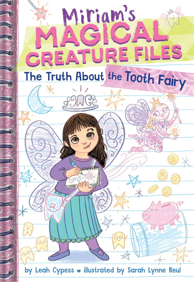 The Truth about the Tooth Fairy (Miriam's Magical Creature Files #1)