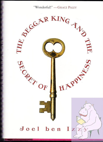 The Beggar King and the Secret of Happiness: A True Story by