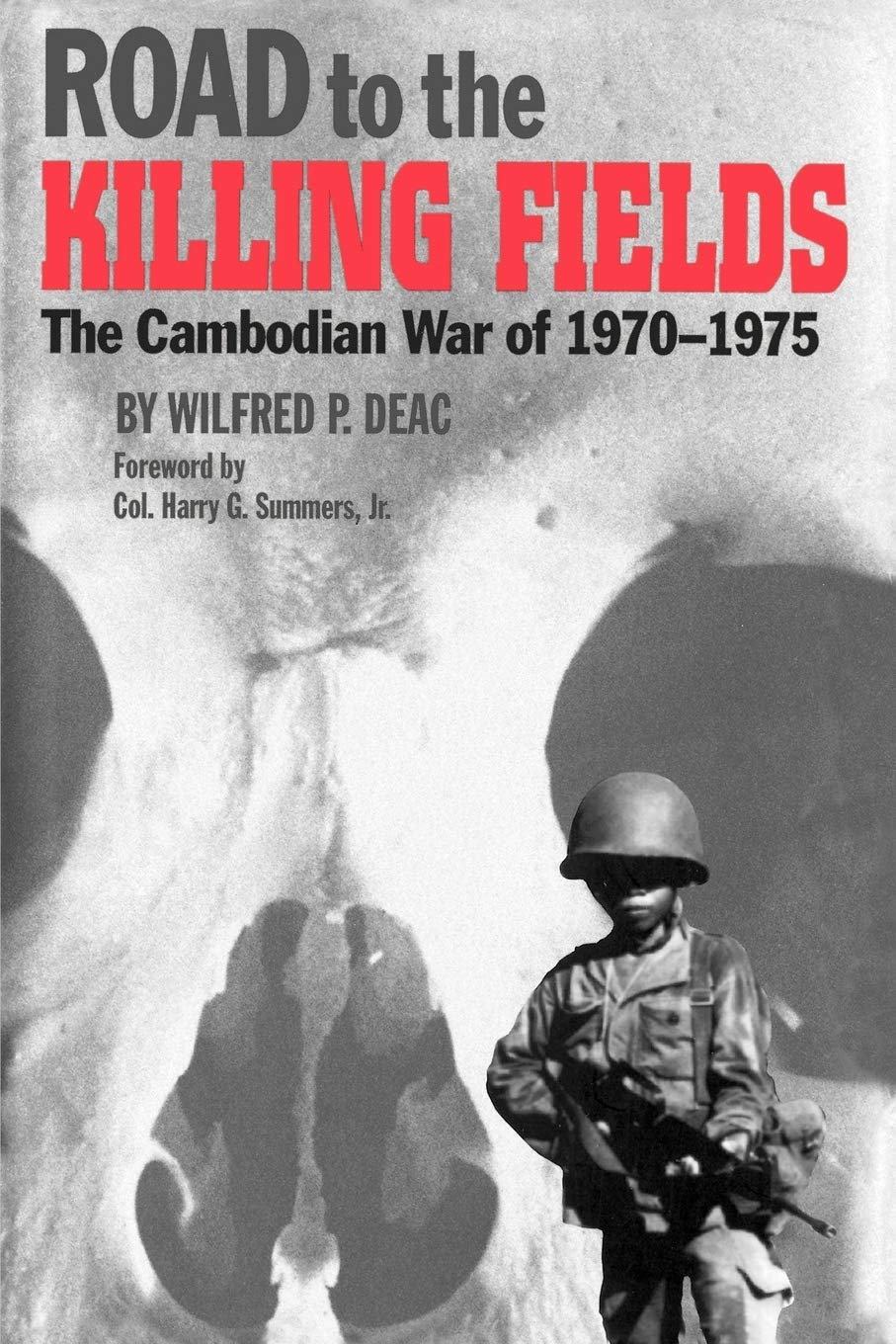 Road to the Killing Fields: The Cambodian War of 1970-1975 (Volume 53) (Williams-Ford Texas A&M University Military History Series)