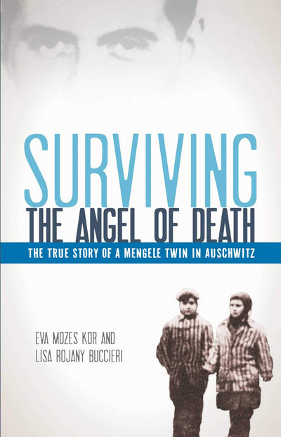 Surviving the Angel of Death: The True Story of a Mengele Twin