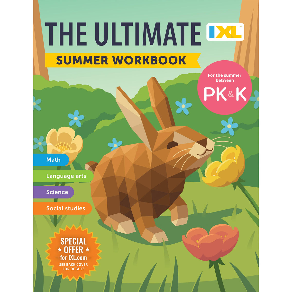 IXL Ultimate Summer Pre-K to Kindergarten Workbook, Foundational Skills, Number and Letter Recognition, Early Phonics, and Enrichment Activities for Kids (IXL Ultimate Summer Workbooks)