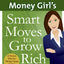 Money Girl's Smart Moves to Grow Rich: A Proven Plan for Taking Charge of Your Finances (Quick & Dirty Tips)