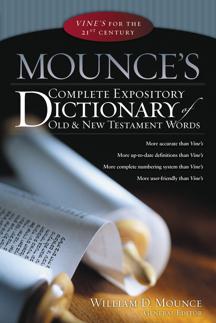 Mounce's Complete Expository Dictionary of Old and New Testa