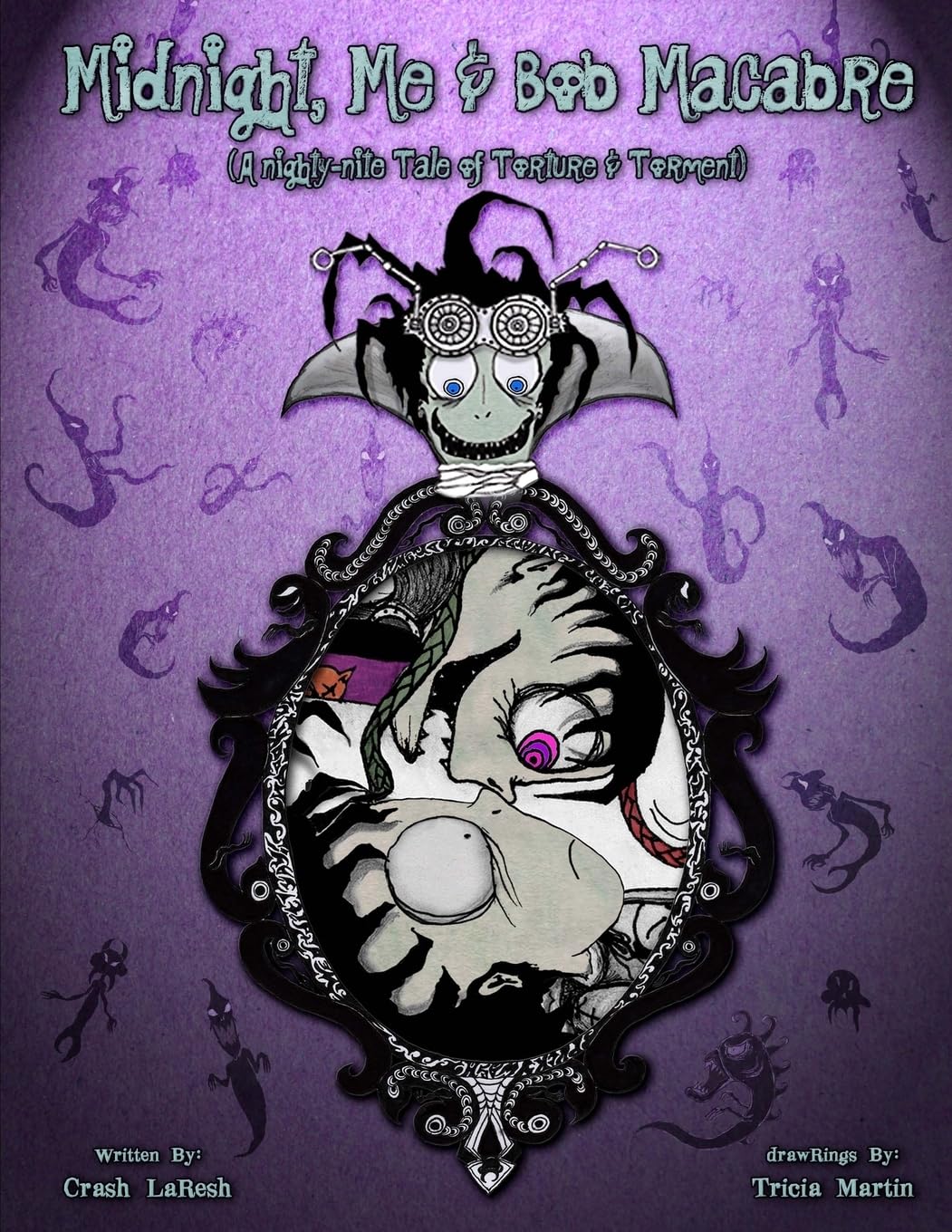 Midnight, Me & Bob Macabre: A Nighty-Nite Tale By Crash LaResh