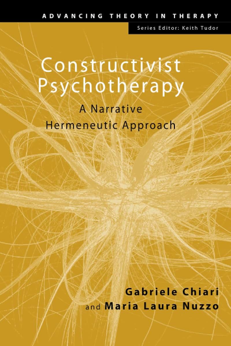 Constructivist Psychotherapy (Advancing Theory in Therapy)