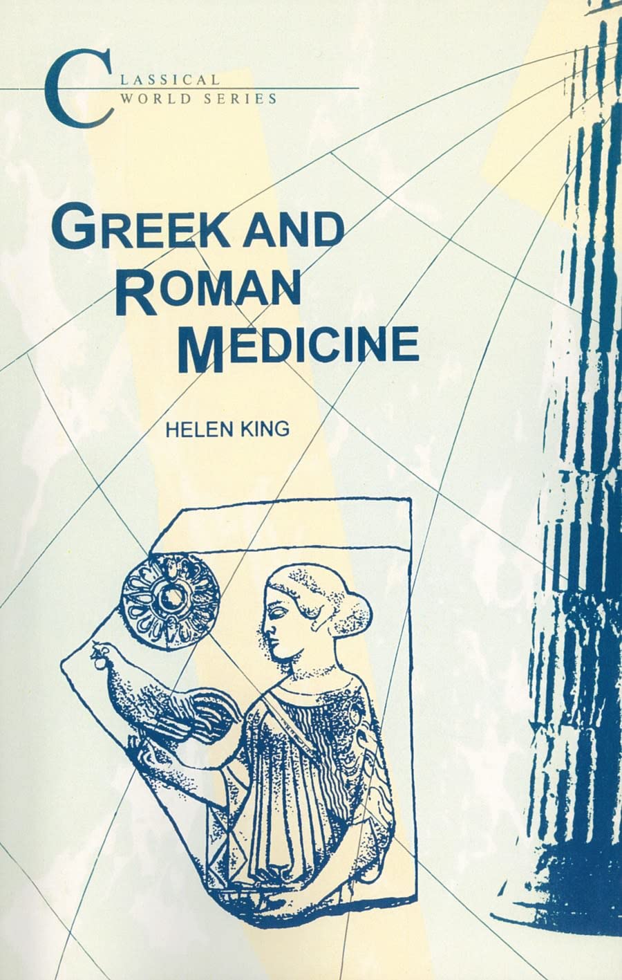 Greek and Roman Medicine (Classical World Series)