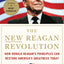 The New Reagan Revolution: How Ronald Reagan's Principles Can Restore America's Greatness