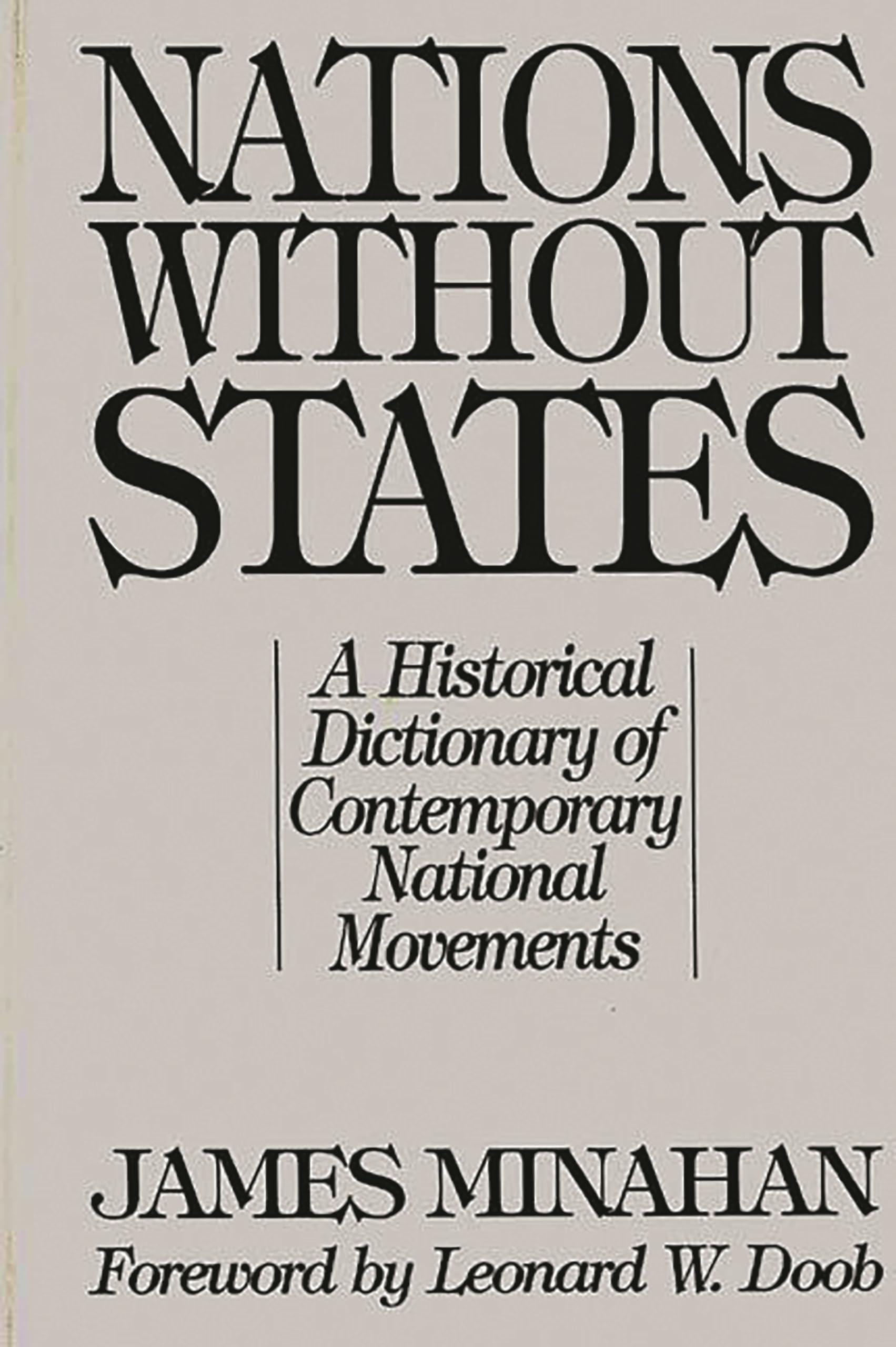 Nations without States: A Historical Dictionary of Contemporary National Movements (Studies in Historiography; 3)