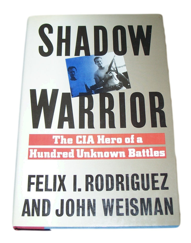 Shadow Warrior: The CIA Hero of a Hundred Unknown Battles by