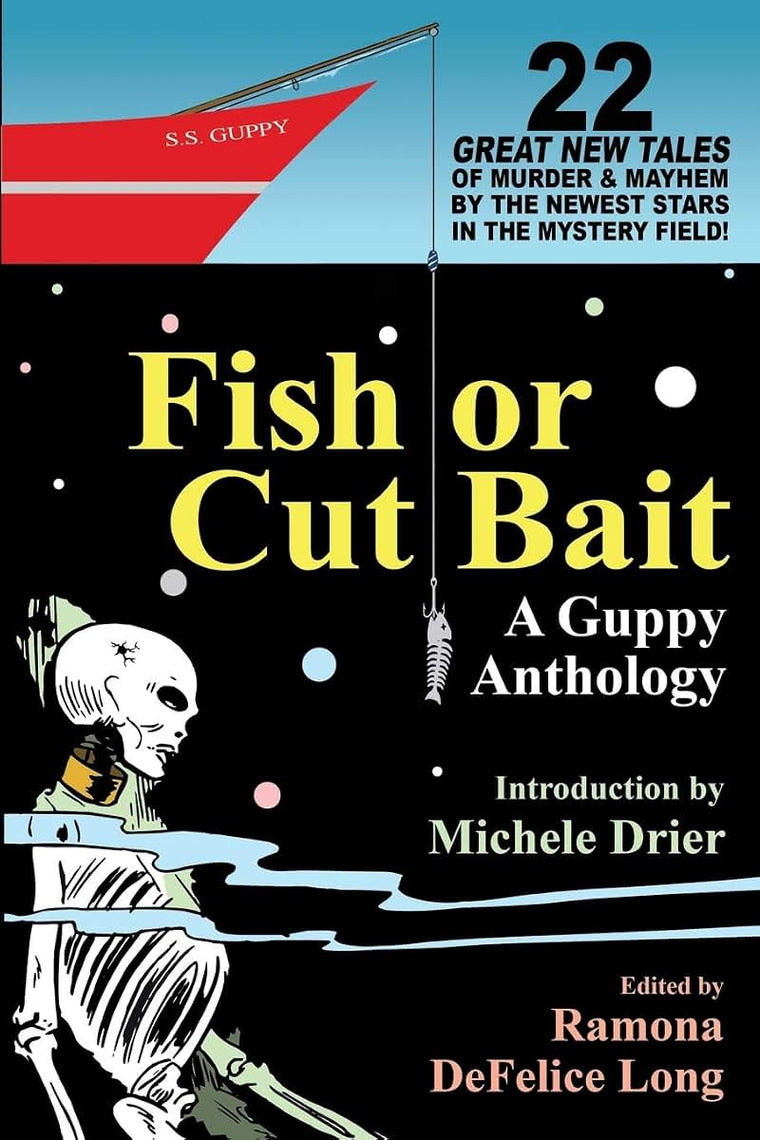 Fish or Cut Bait: A Guppy Anthology