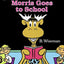 Morris Goes to School: A Classic Silly Moose Story About Learning ABCs and Counting for Kids (Ages 4-8) (I Can Read Level 1)