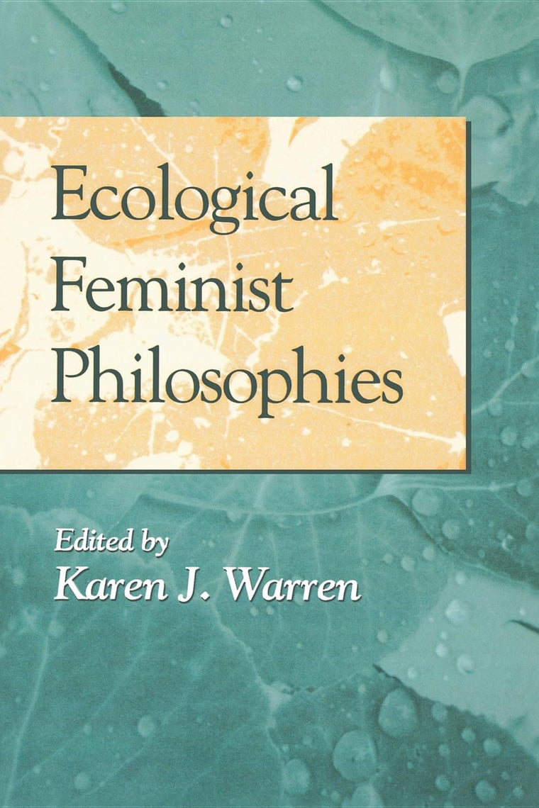 Ecological Feminist Philosophies (A Hypatia Book)