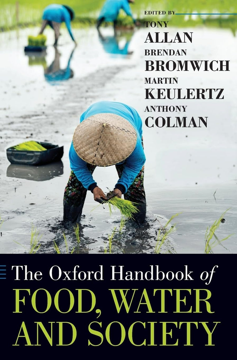 The Oxford Handbook of Food, Water and Society (Oxford Handbooks)