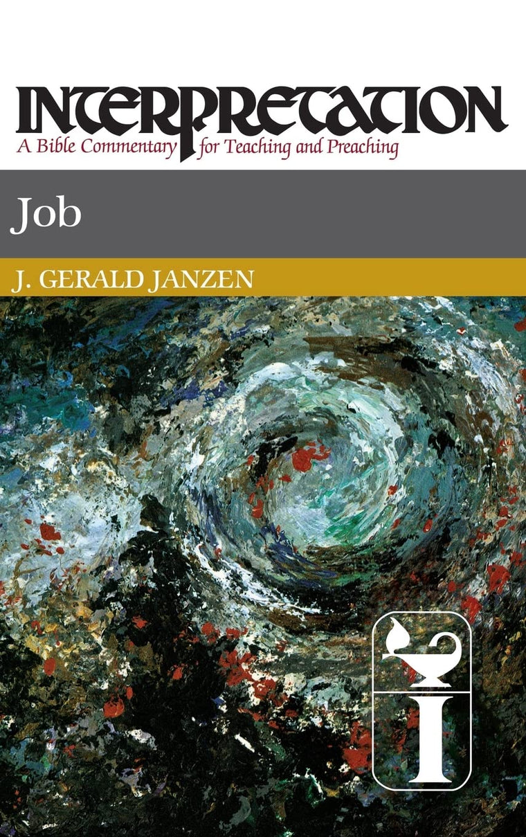 Job: Interpretation: A Bible Commentary for Teaching and Preaching