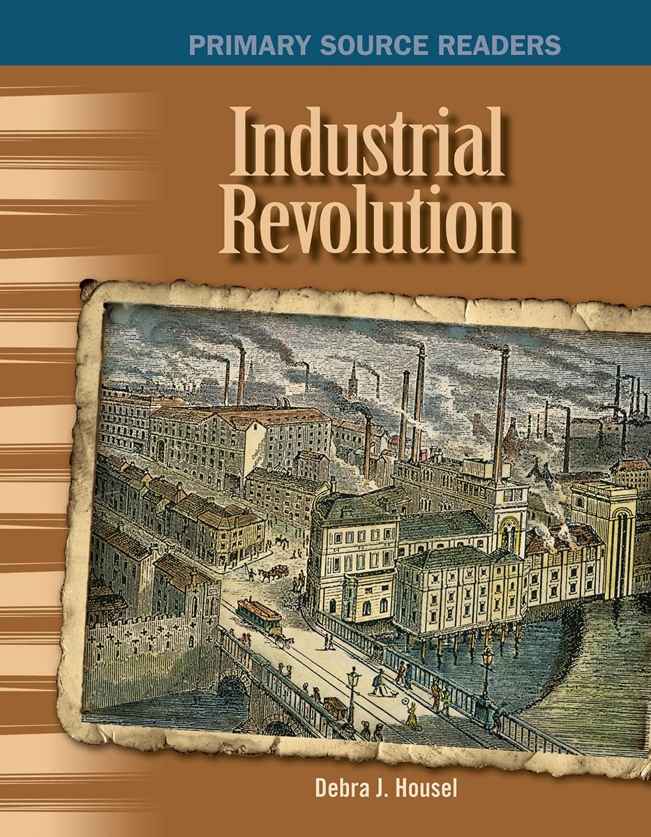 Industrial Revolution: The 20th Century (Primary Source Readers)