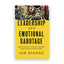 Leadership and Emotional Sabotage: Resisting Anxiety