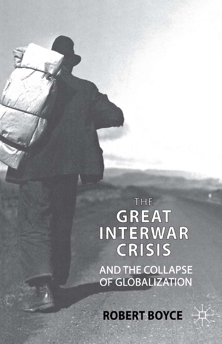 The Great Interwar Crisis and the Collapse of Globalization