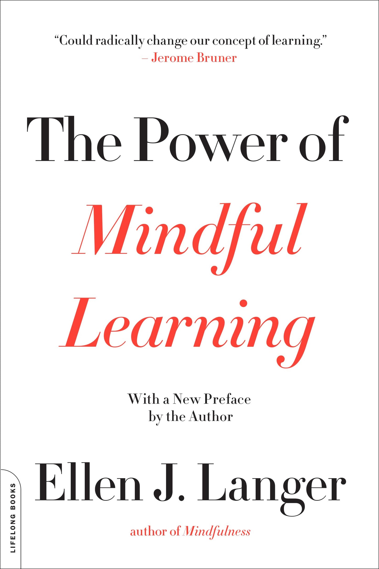 The Power of Mindful Learning (A Merloyd Lawrence Book)