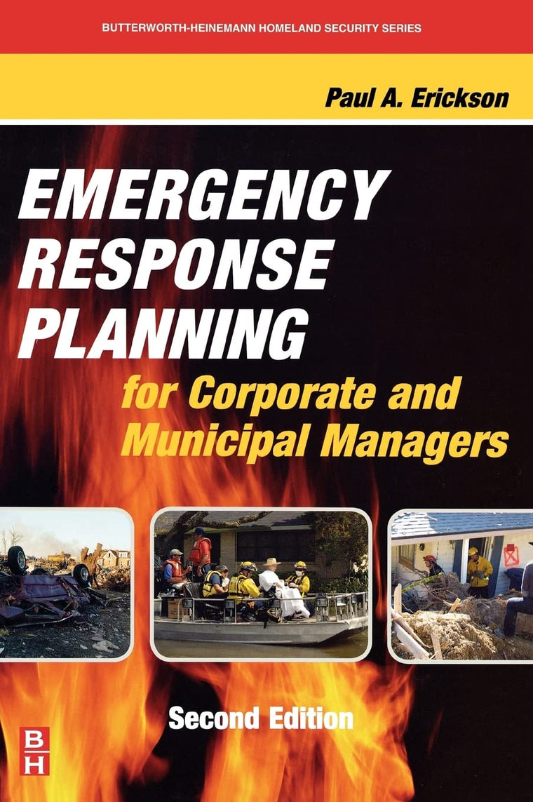 Emergency Response Planning for Corporate and Municipal Managers (Butterworth-Heinemann Homeland Security)