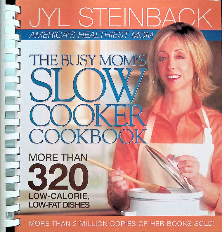 The Busy Mom's Slow Cooker Cookbook