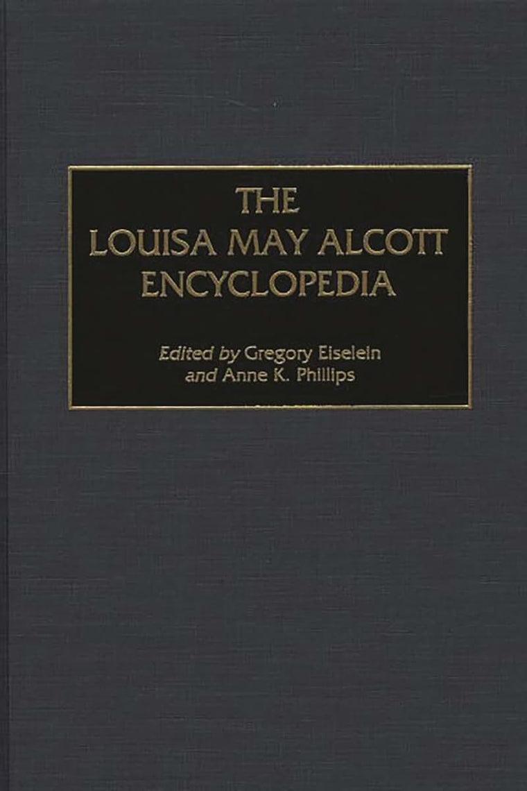 The Louisa May Alcott Encyclopedia: