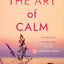 The Art of Calm: Spiritual Exercises for the Anxious Soul