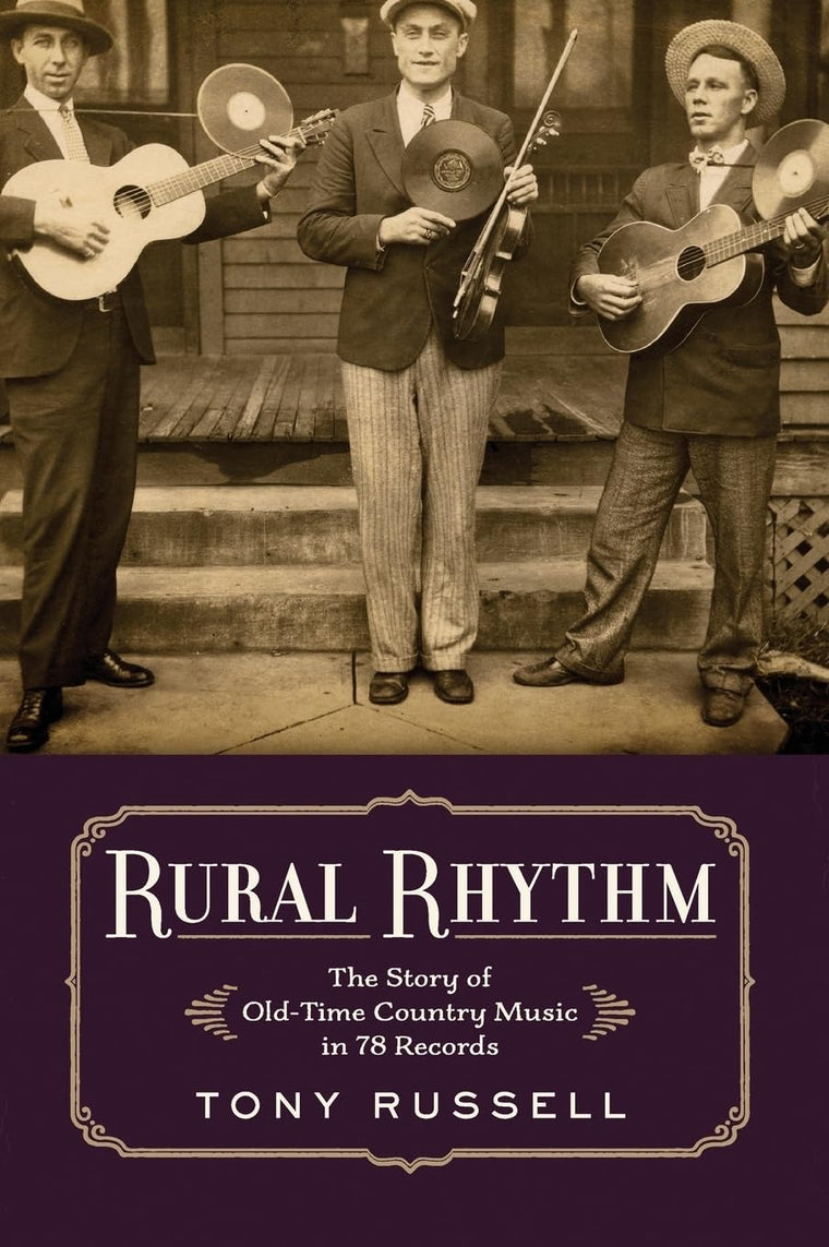 Rural Rhythm: The Story of Old-Time Country Music in 78 Records