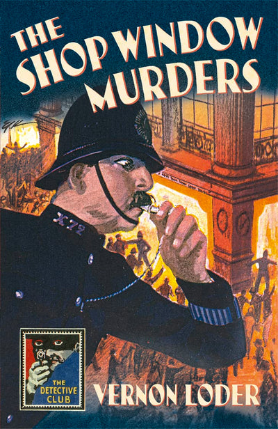 The Shop Window Murders (Detective Club Crime Classics) (Detective Story Club)