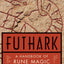 Futhark: A Handbook of Rune Magic by Edred Thorsson