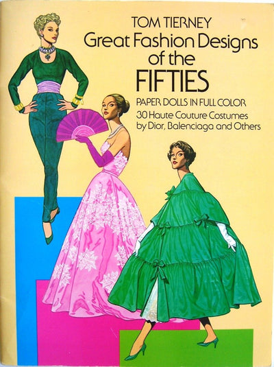 Great Fashion Designs of the Fifties Paper Dolls: 30 Haute Couture Costumes by Dior, Balenciaga and Others (Dover Paper Dolls)