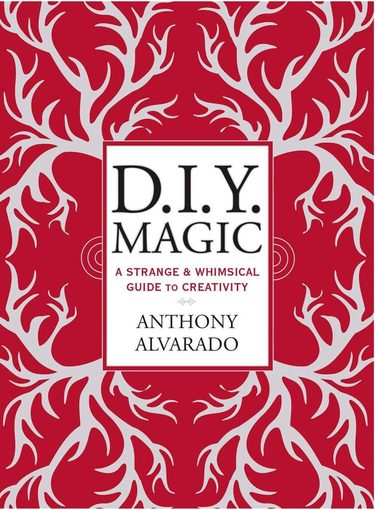 DIY Magic: A Strange and Whimsical Guide to Creativity