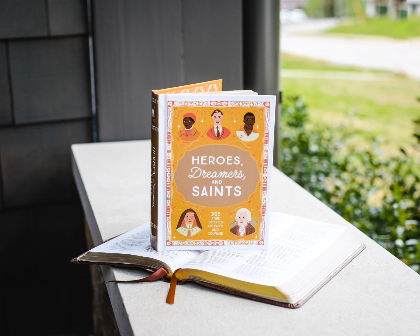 Heroes, Dreamers, and Saints: 365 True Stories of Faith and Courage