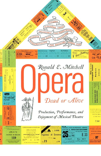 Opera-Dead or Alive: Production, Performance and Enjoyment of Musical Theatre