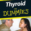 Thyroid For Dummies