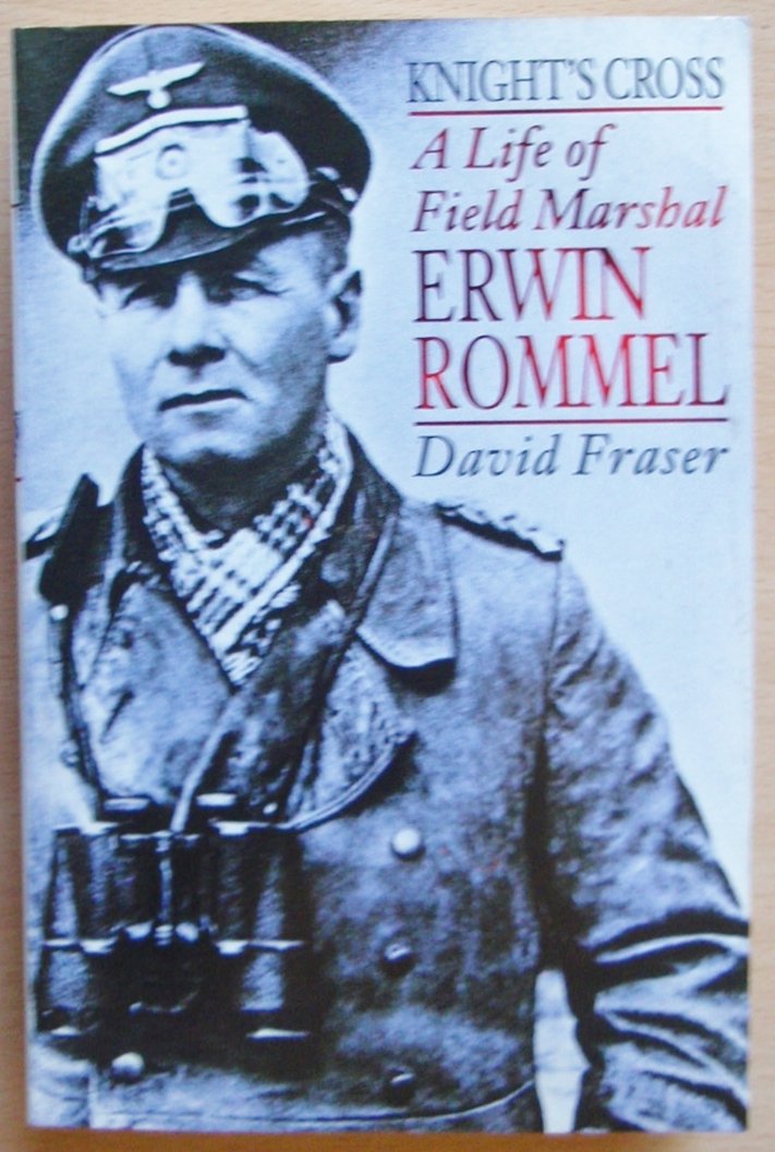 Knight's Cross : A Life of Field Marshal Erwin Rommel