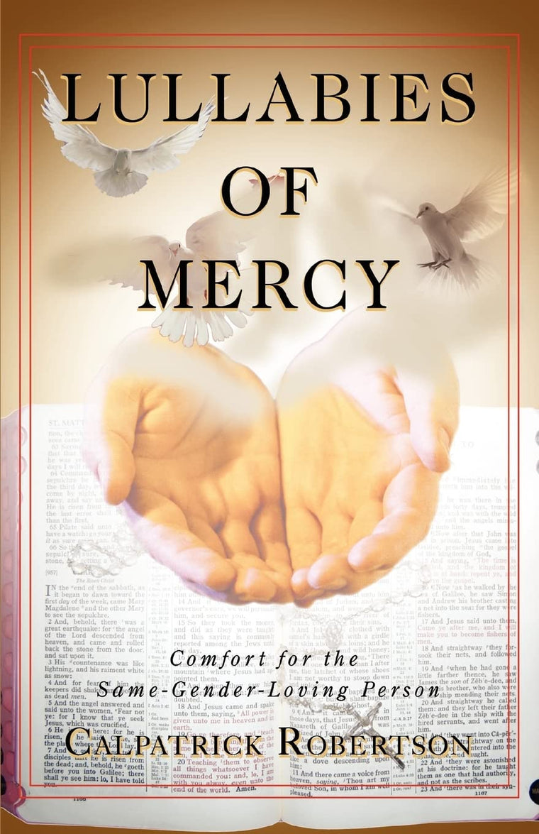 LULLABIES OF MERCY: Comfort for the Same-Gender-Loving Person