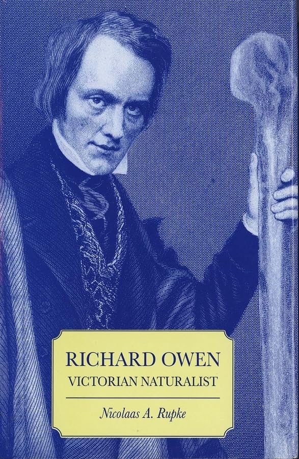 Richard Owen: Victorian Naturalist (Practical Guide Series; 2)