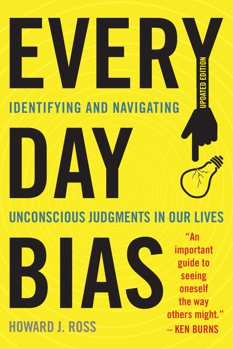 Everyday Bias: Identifying and Navigating Unconscious Judgments