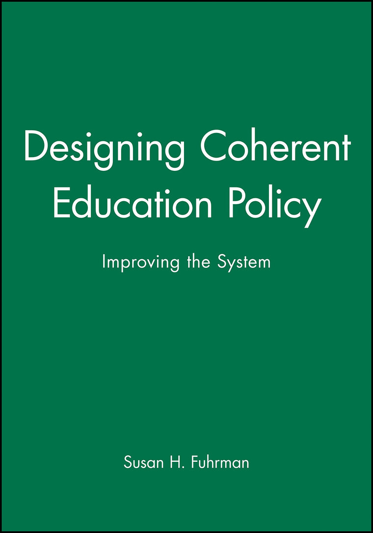 Designing Coherent Education Policy: Improving the System